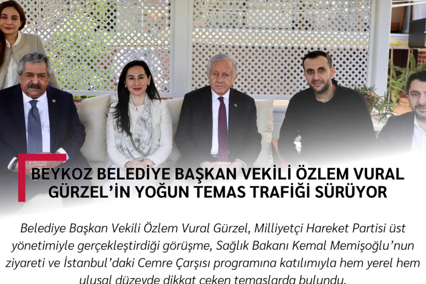 Beykoz Belediye Başkan Vekili Özlem Vural Gürzel’in Yoğun Temas Trafiği Sürüyor