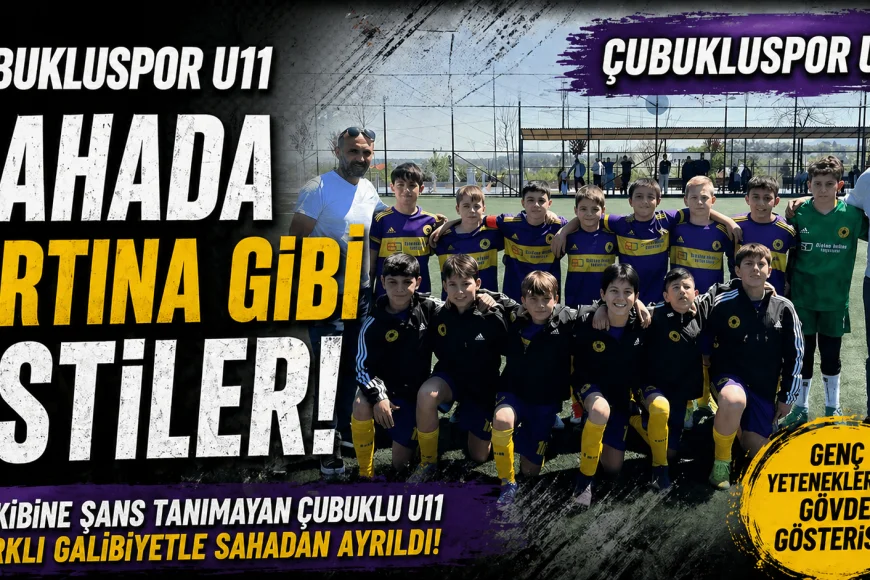 Çubukluspor U11 Takımı Örnekköy’de Etkili Oyunla Farklı Galibiyet Elde Etti