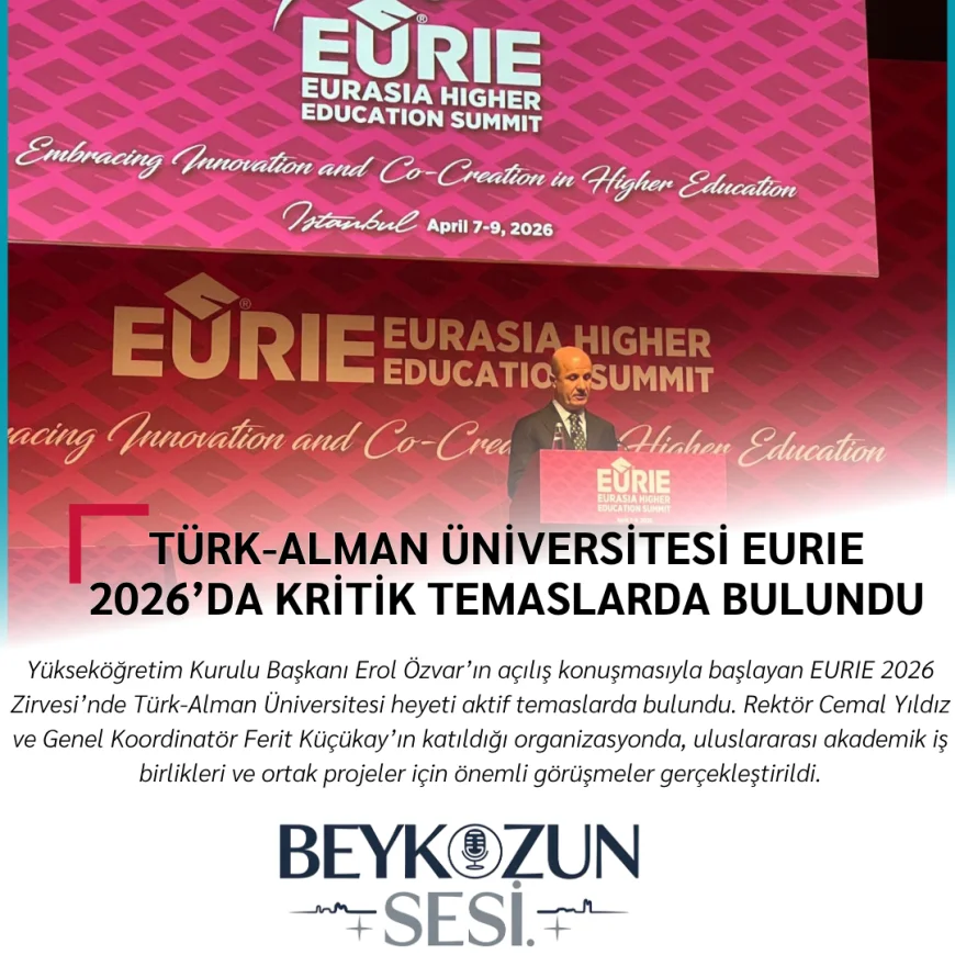 Türk-Alman Üniversitesi EURIE 2026’da kritik temaslarda bulundu