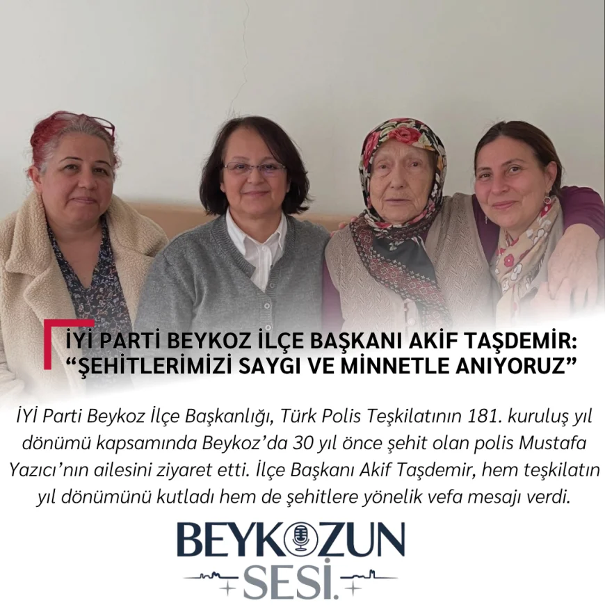 İYİ Parti Beykoz İlçe Başkanı Akif Taşdemir: “Şehitlerimizi saygı ve minnetle anıyoruz”
