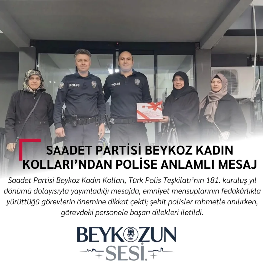 Saadet Partisi Beykoz Kadın Kolları’ndan polise anlamlı mesaj