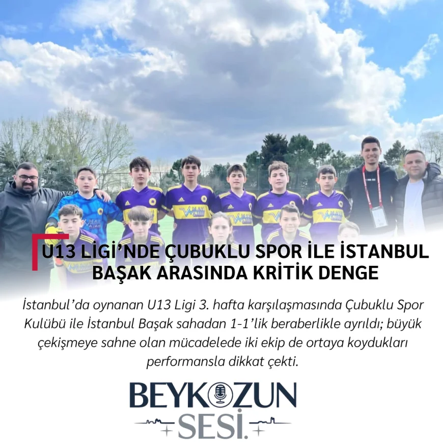 U13 Ligi’nde Çubuklu Spor ile İstanbul Başak arasında kritik denge
