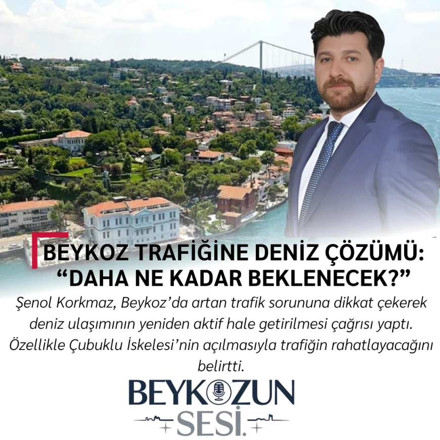 Beykoz Trafiğine Deniz Çözümü: “Daha Ne Kadar Beklenecek?”