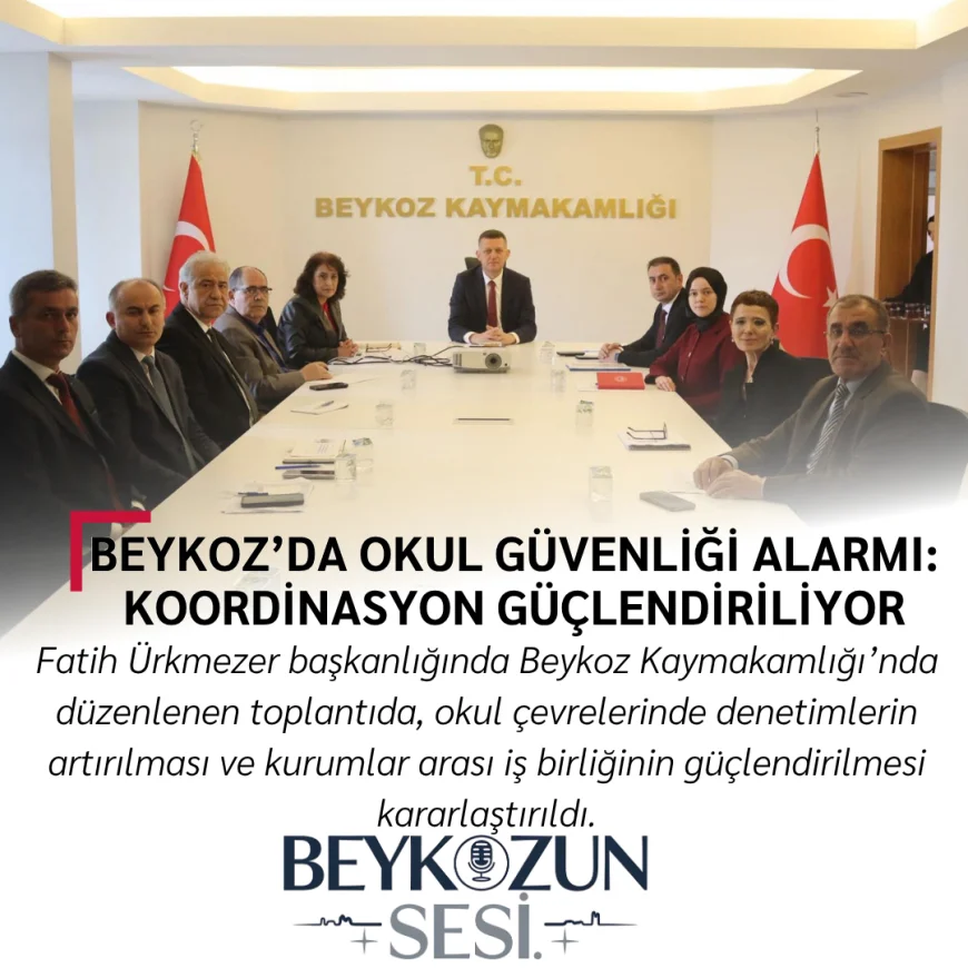 Beykoz’da Okul Güvenliği Alarmı: Koordinasyon Güçlendiriliyor
