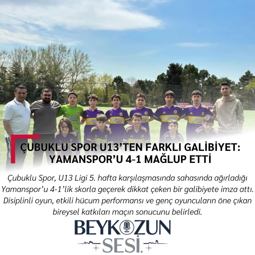 Çubuklu Spor U13’ten Farklı Galibiyet: Yamanspor’u 4-1 Mağlup Etti