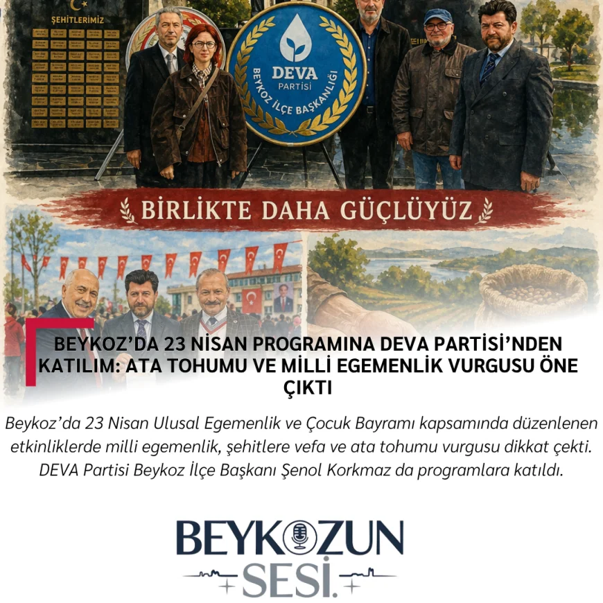 Beykoz’da 23 Nisan Programına DEVA Partisi’nden Katılım: Ata Tohumu ve Milli Egemenlik Vurgusu Öne Çıktı