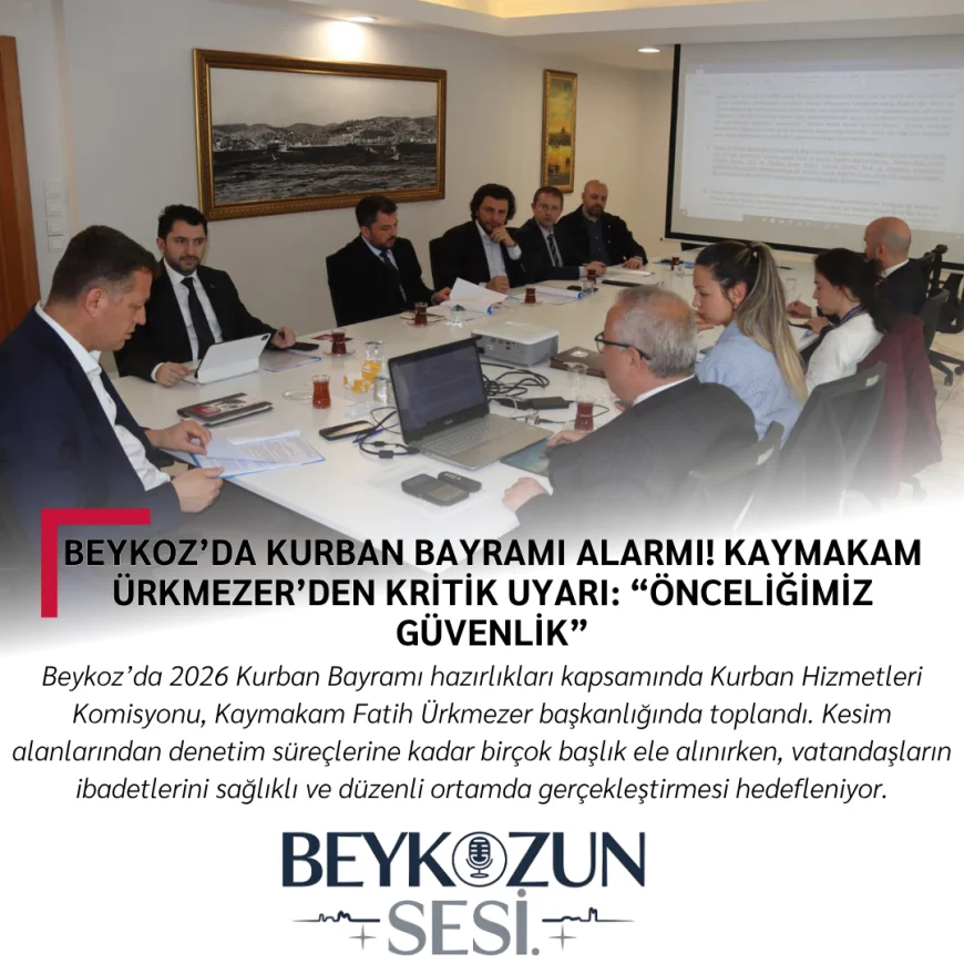 Beykoz’da Kurban Bayramı Alarmı! Kaymakam Ürkmezer’den Kritik Uyarı: “Önceliğimiz Güvenlik”