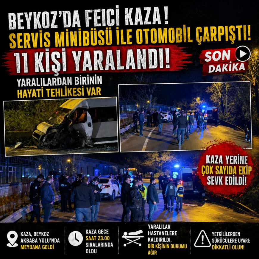 Beykoz’da Feci Kaza: Servis Minibüsü ile Otomobil Çarpıştı, 1’i Ağır 11 Yaralı