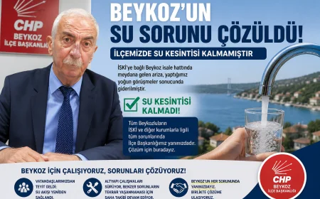 Beykoz’da Su Kesintisi Sona Erdi: CHP İlçe Başkanı Aydın Düzgün’den Açıklama