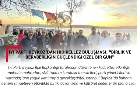 İYİ Parti Beykoz’dan Hıdırellez Buluşması: “Birlik ve Beraberliğin Güçlendiği Özel Bir Gün”