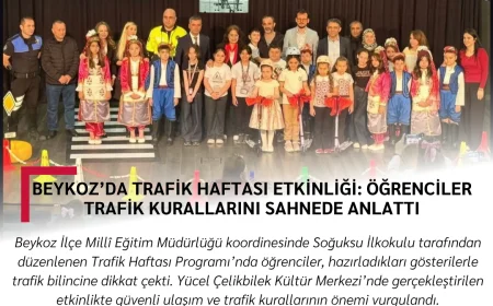 Beykoz’da Trafik Haftası Etkinliği: Öğrenciler Trafik Kurallarını Sahnede Anlattı