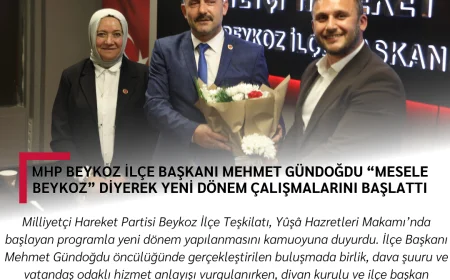 MHP Beykoz İlçe Başkanı Mehmet Gündoğdu “Mesele Beykoz” Diyerek Yeni Dönem Çalışmalarını Başlattı