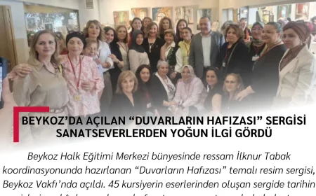 Beykoz’da Açılan “Duvarların Hafızası” Sergisi Sanatseverlerden Yoğun İlgi Gördü