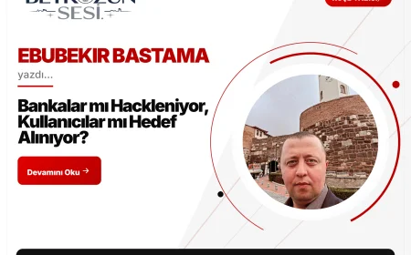 Bankalar mı Hackleniyor, Kullanıcılar mı Hedef Alınıyor?