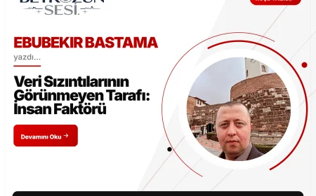 Veri Sızıntılarının Görünmeyen Tarafı: İnsan Faktörü
