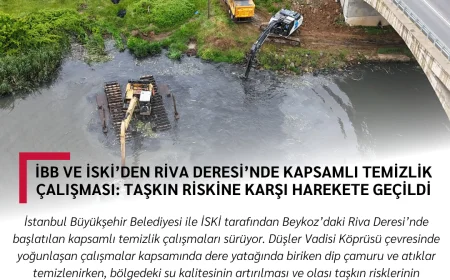 İBB ve İSKİ’den Riva Deresi’nde Kapsamlı Temizlik Çalışması: Taşkın Riskine Karşı Harekete Geçildi