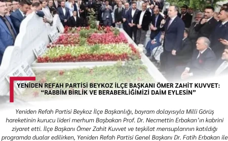 Yeniden Refah Partisi Beykoz İlçe Başkanı Ömer Zahit Kuvvet: “Rabbim birlik ve beraberliğimizi daim eylesin”