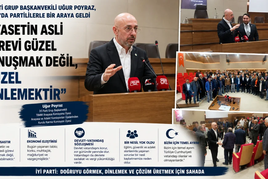 Uğur Poyraz’dan Çorum’da dikkat çeken sözler: “Siyasetin görevi dinlemektir”