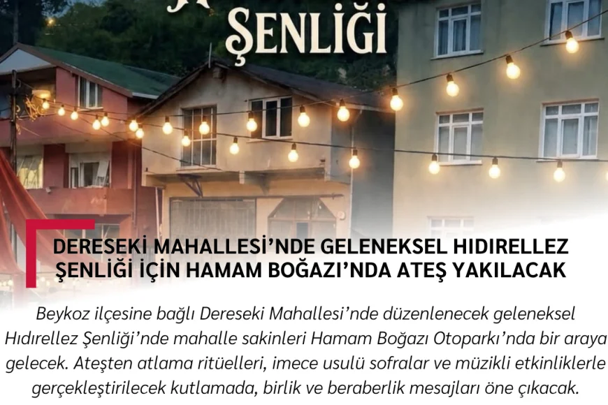 Dereseki Mahallesi’nde Geleneksel Hıdırellez Şenliği İçin Hamam Boğazı’nda Ateş Yakılacak