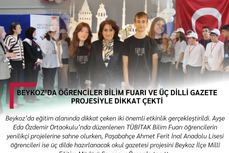 Beykoz’da öğrenciler bilim fuarı ve üç dilli gazete projesiyle dikkat çekti