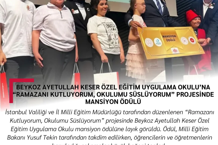 Beykoz Ayetullah Keser Özel Eğitim Uygulama Okulu’na “Ramazanı Kutluyorum, Okulumu Süslüyorum” projesinde mansiyon ödülü