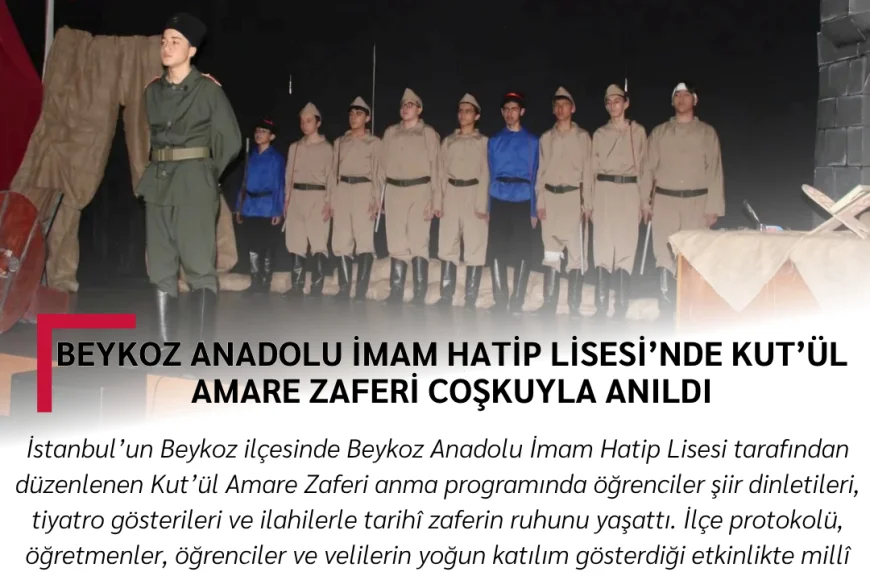 Beykoz Anadolu İmam Hatip Lisesi’nde Kut’ül Amare Zaferi Coşkuyla Anıldı