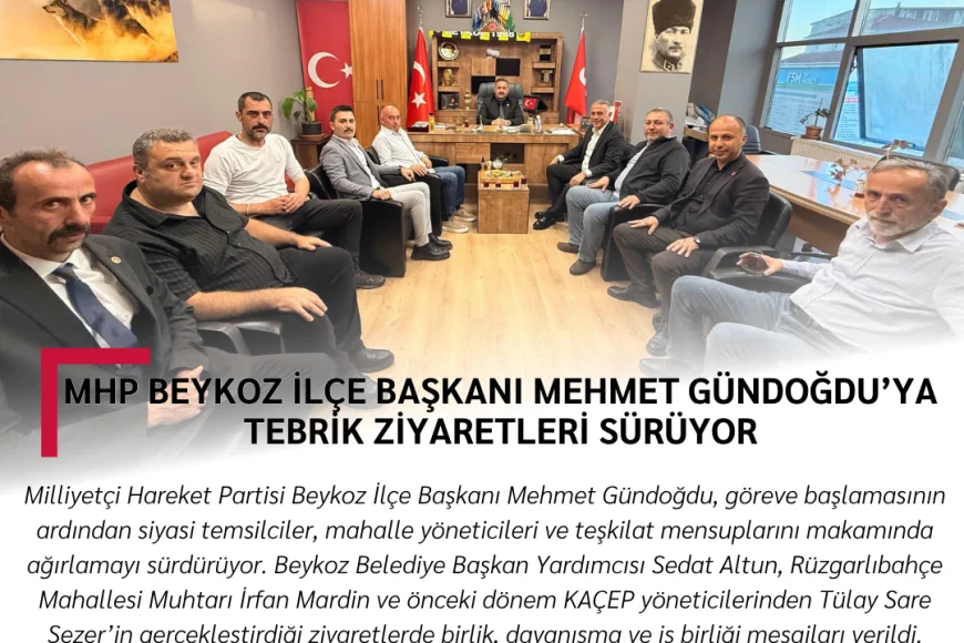 MHP Beykoz İlçe Başkanı Mehmet Gündoğdu’ya Tebrik Ziyaretleri Sürüyor