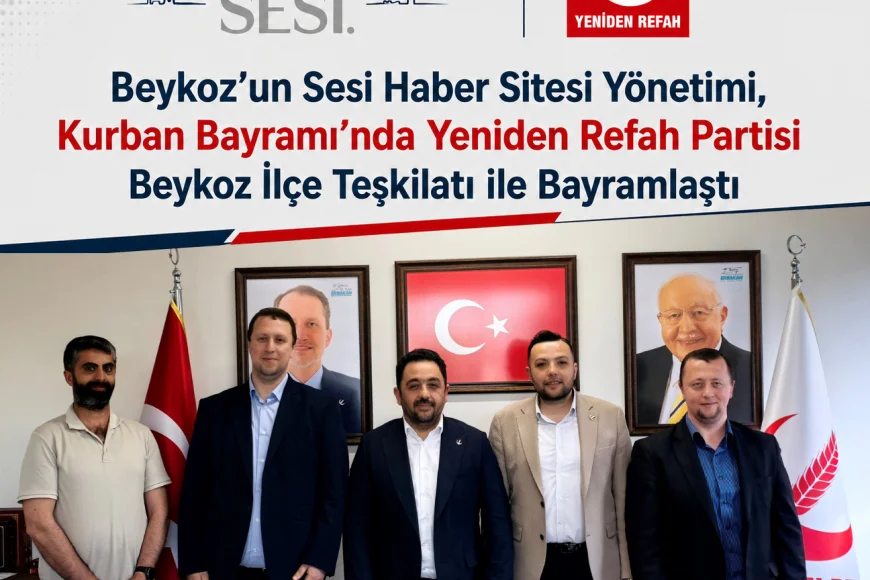 Beykoz’un Sesi Yönetimi ile Yeniden Refah Partisi Beykoz İlçe Teşkilatı Bayramlaştı