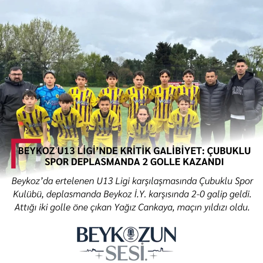 Beykoz U13 Ligi’nde Kritik Galibiyet: Çubuklu Spor Deplasmanda 2 Golle Kazandı