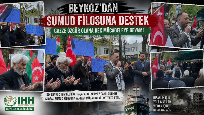 İHH Beykoz’dan Sert Tepki: “Global Sumud Filosuna Saldırı İnsanlığa Yapılmıştır”