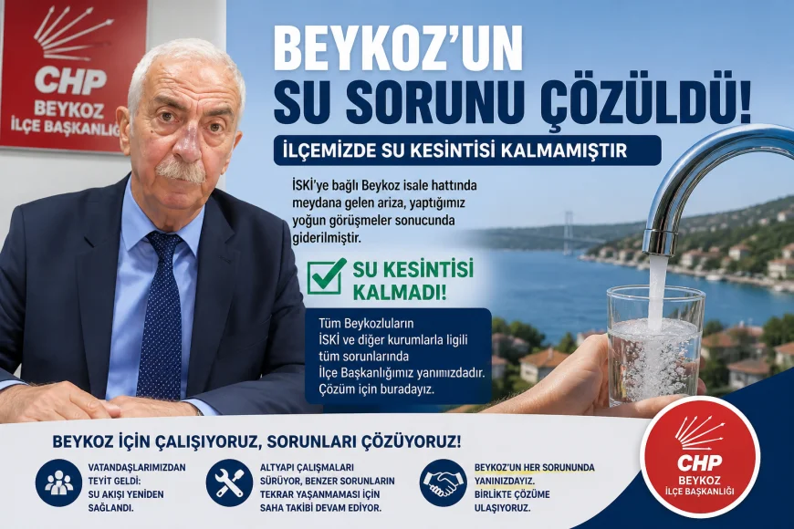 Beykoz’da Su Kesintisi Sona Erdi: CHP İlçe Başkanı Aydın Düzgün’den Açıklama
