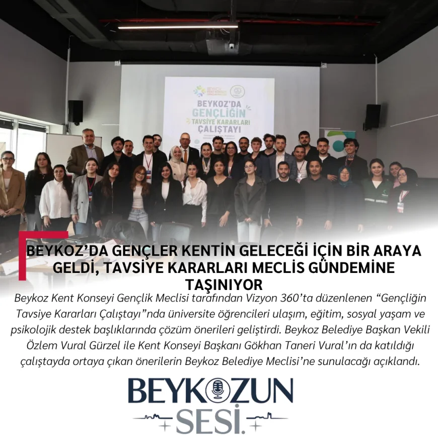 Beykoz’da Gençler Kentin Geleceği İçin Bir Araya Geldi, Tavsiye Kararları Meclis Gündemine Taşınıyor