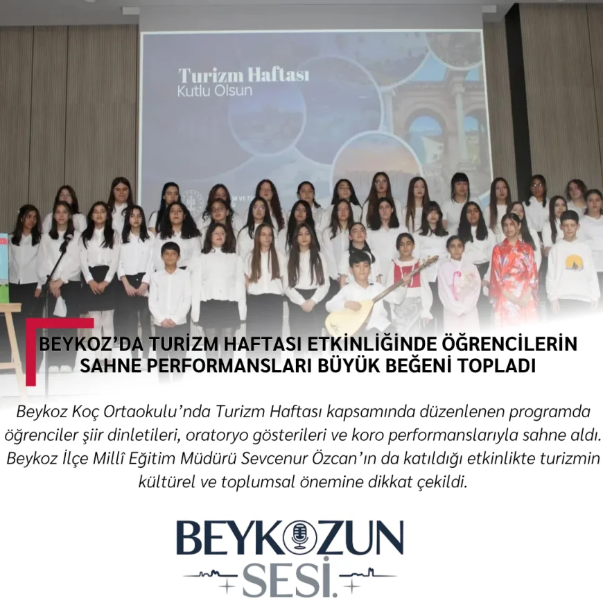 Beykoz’da Turizm Haftası Etkinliğinde Öğrencilerin Sahne Performansları Büyük Beğeni Topladı