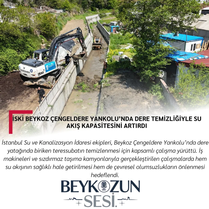 İSKİ Beykoz Çengeldere Yankolu’nda dere temizliğiyle su akış kapasitesini artırdı