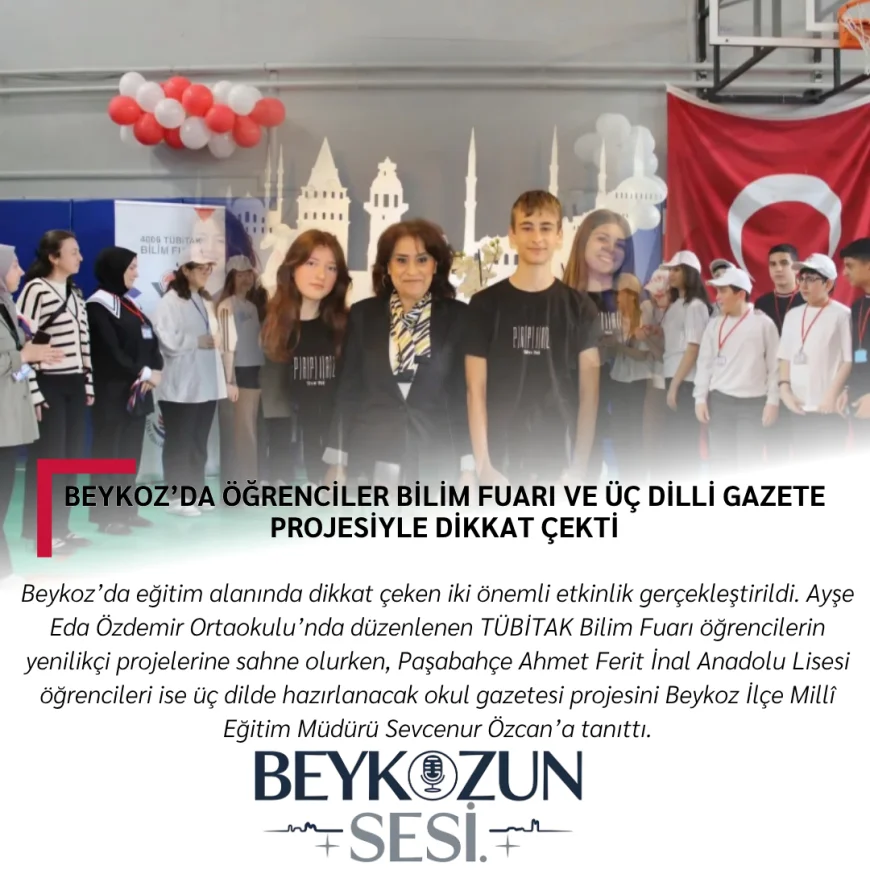 Beykoz’da öğrenciler bilim fuarı ve üç dilli gazete projesiyle dikkat çekti