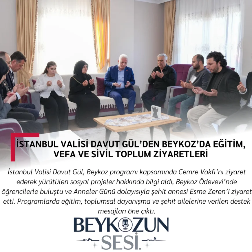 İstanbul Valisi Davut Gül’den Beykoz’da Eğitim, Vefa ve Sivil Toplum Ziyaretleri