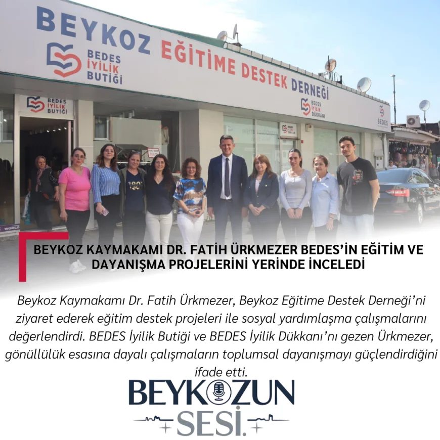 Beykoz Kaymakamı Dr. Fatih Ürkmezer BEDES’in eğitim ve dayanışma projelerini yerinde inceledi