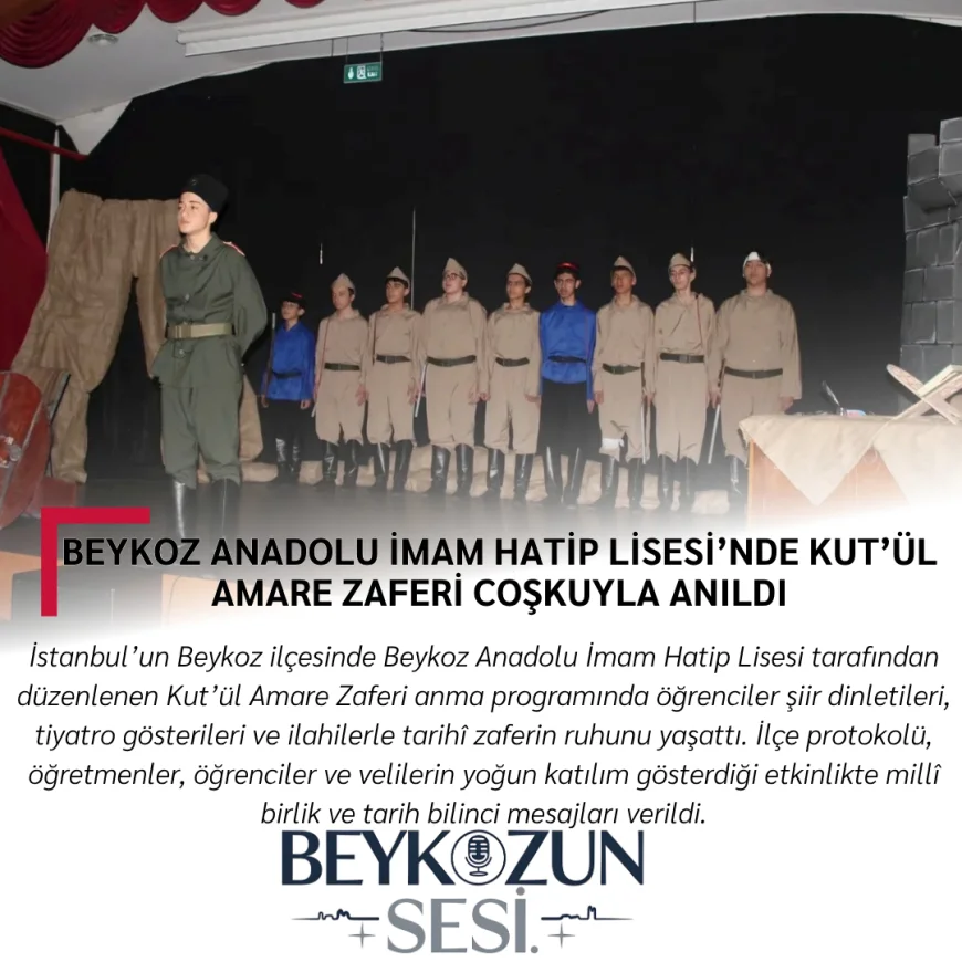 Beykoz Anadolu İmam Hatip Lisesi’nde Kut’ül Amare Zaferi Coşkuyla Anıldı