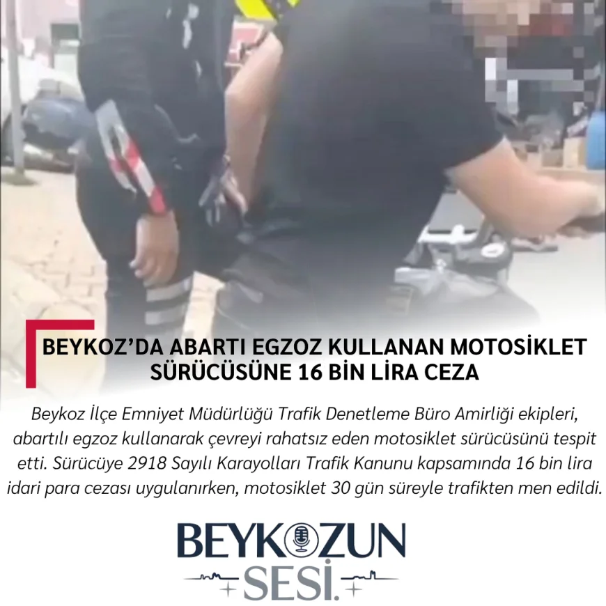 Beykoz’da Abartı Egzoz Kullanan Motosiklet Sürücüsüne 16 Bin Lira Ceza