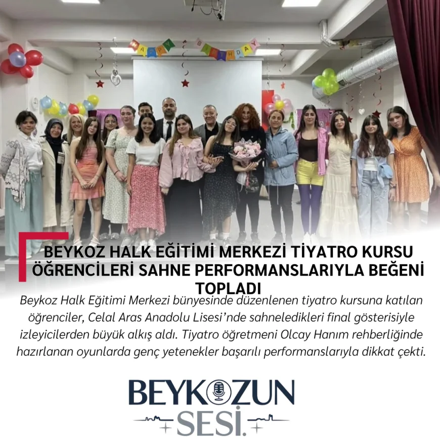 Beykoz Halk Eğitimi Merkezi Tiyatro Kursu Öğrencileri Sahne Performanslarıyla Beğeni Topladı