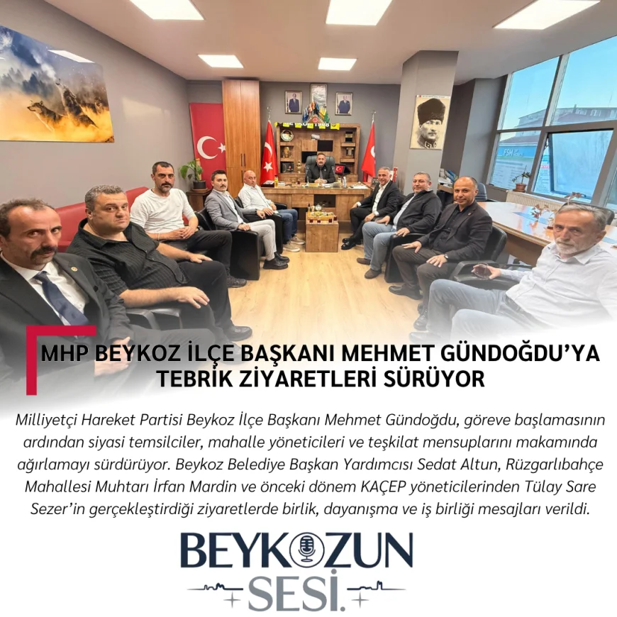 MHP Beykoz İlçe Başkanı Mehmet Gündoğdu’ya Tebrik Ziyaretleri Sürüyor