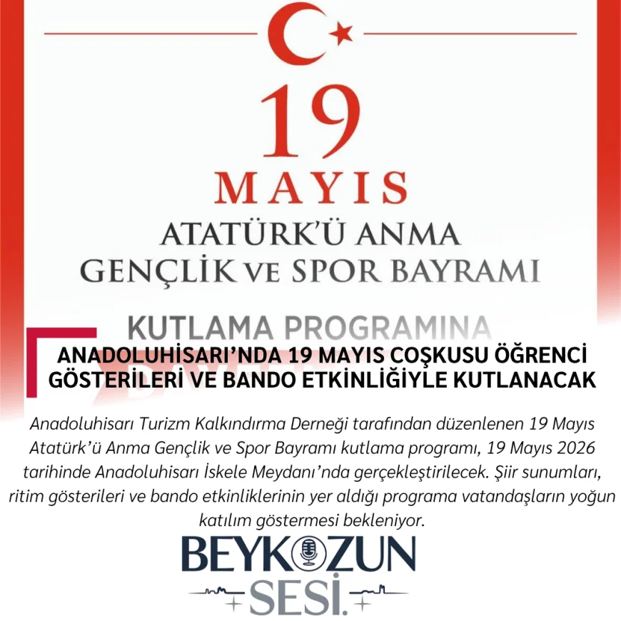 Anadoluhisarı’nda 19 Mayıs Coşkusu Öğrenci Gösterileri ve Bando Etkinliğiyle Kutlanacak