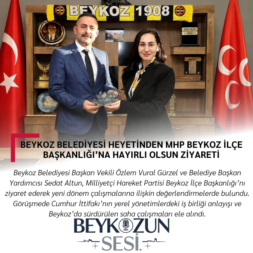Beykoz Belediyesi Heyetinden MHP Beykoz İlçe Başkanlığı’na Hayırlı Olsun Ziyareti