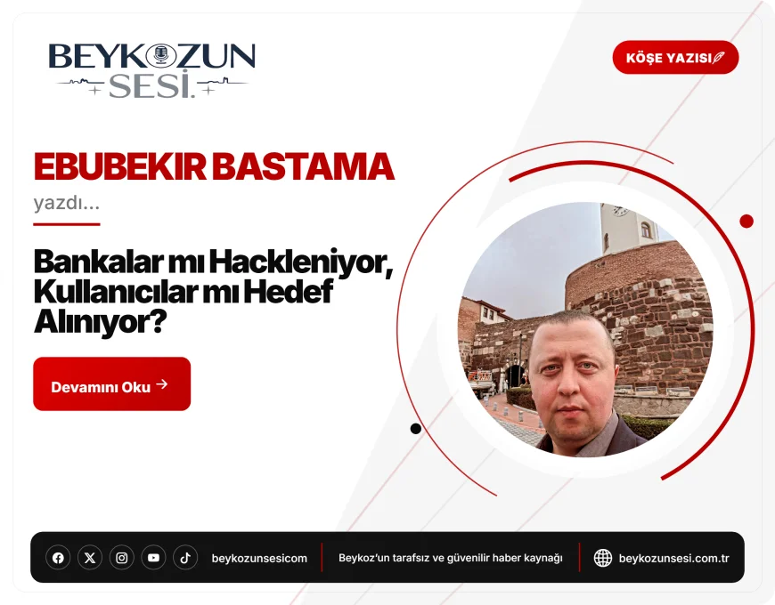 Bankalar mı Hackleniyor, Kullanıcılar mı Hedef Alınıyor?