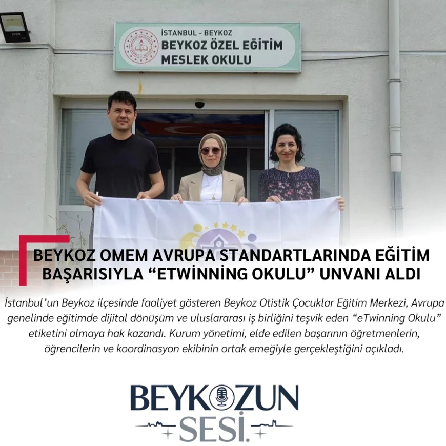 Beykoz OMEM Avrupa Standartlarında Eğitim Başarısıyla “eTwinning Okulu” Unvanı Aldı