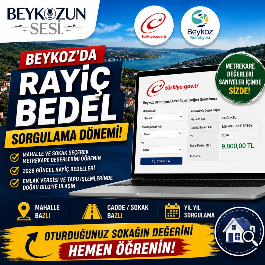 Beykoz’da Rayiç Bedel Sorgulama Dönemi: e-Devlet Üzerinden Sokağınızın Değerini Öğrenebilirsiniz