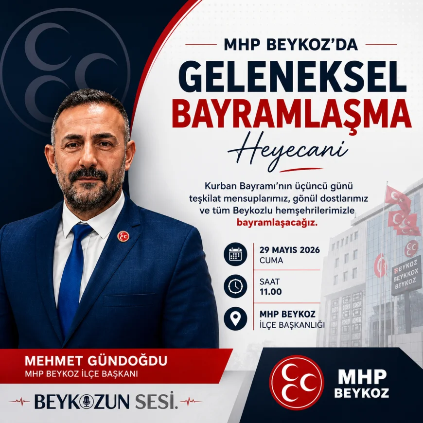 MHP Beykoz İlçe Başkanı Mehmet Gündoğdu: “Bayram Sevincimizi Birlikte Paylaşacağız”