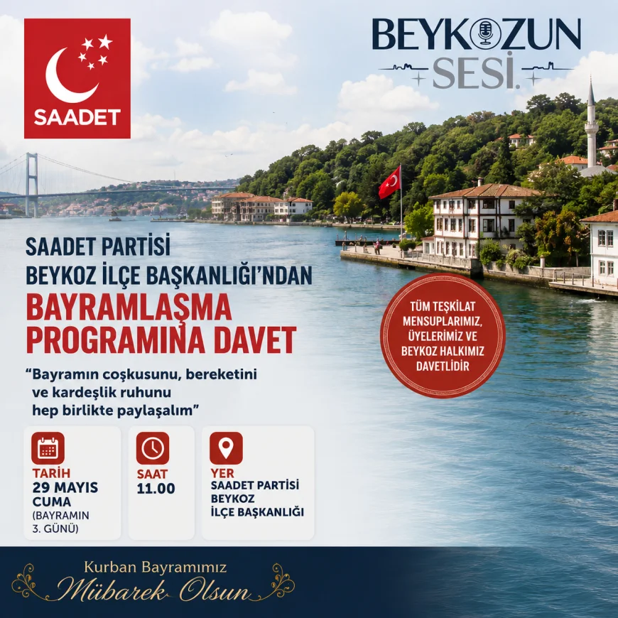 Saadet Partisi Beykoz İlçe Başkanlığı’ndan Kurban Bayramı Buluşmasına Davet