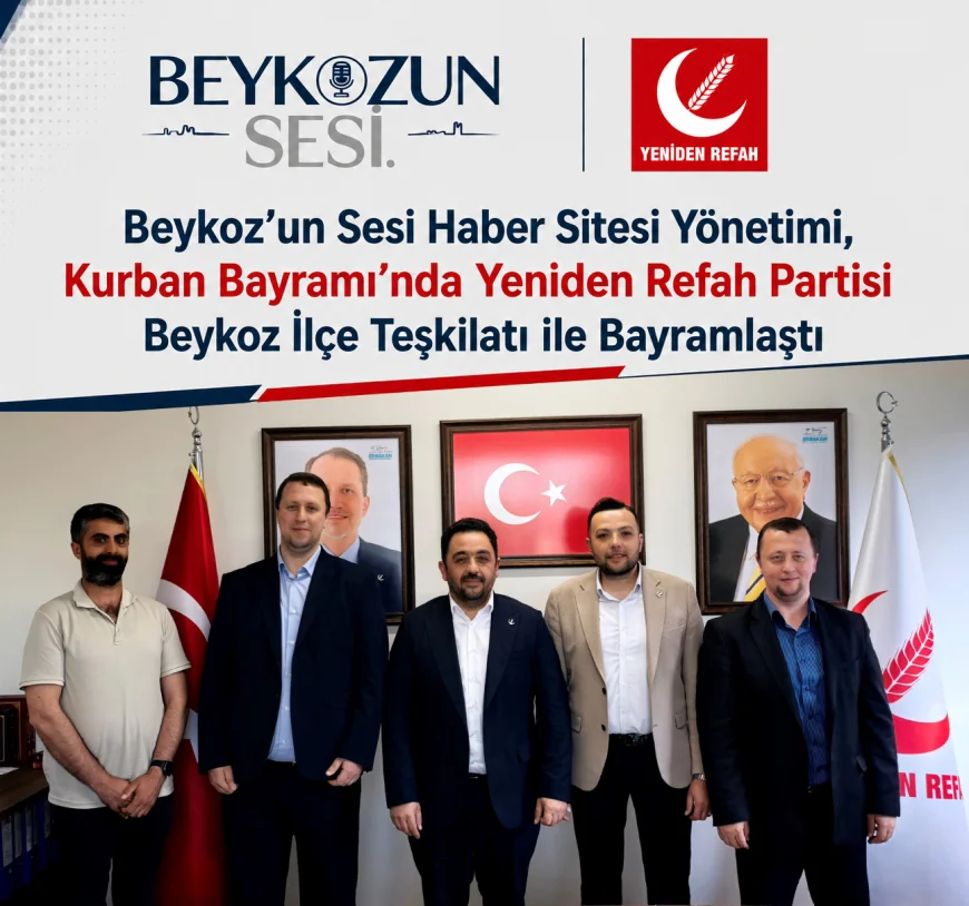 Beykoz’un Sesi Yönetimi ile Yeniden Refah Partisi Beykoz İlçe Teşkilatı Bayramlaştı