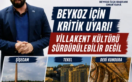 Beykoz İçin Kritik Uyarı: “Villakent Kültürü Sürdürülebilir Değil”